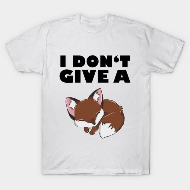 I dont give a fox T-Shirt by FluffigerSchuh